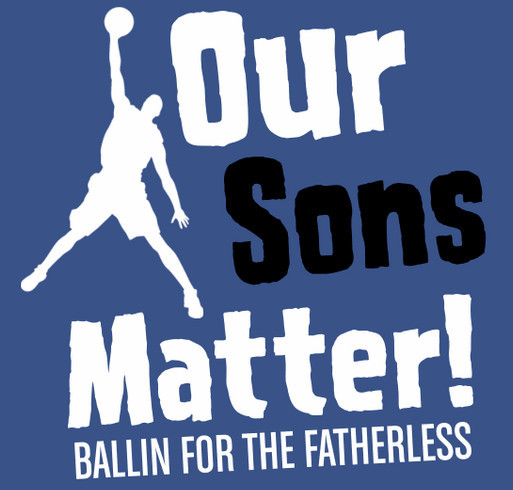 Father/Son Basketball Tournament-Our Sons Matter! shirt design - zoomed