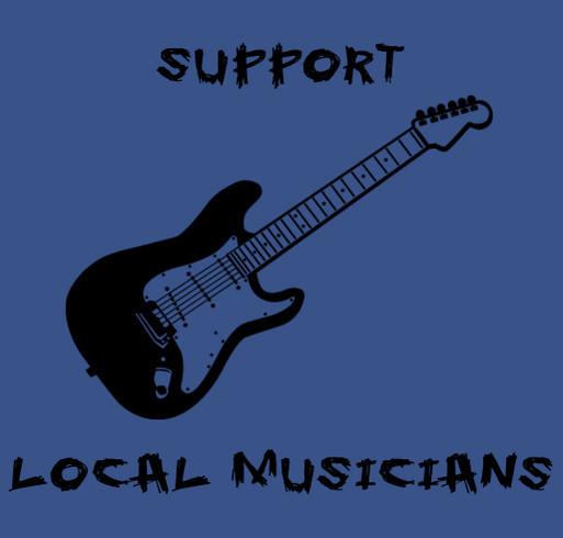 Support your Local Musicians shirt design - zoomed