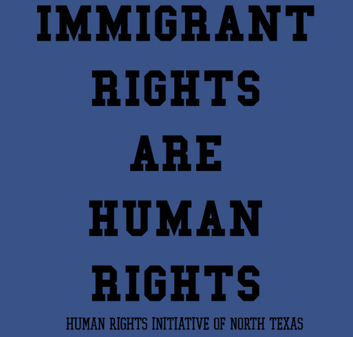 Immigrant Rights Are Human Rights shirt design - zoomed