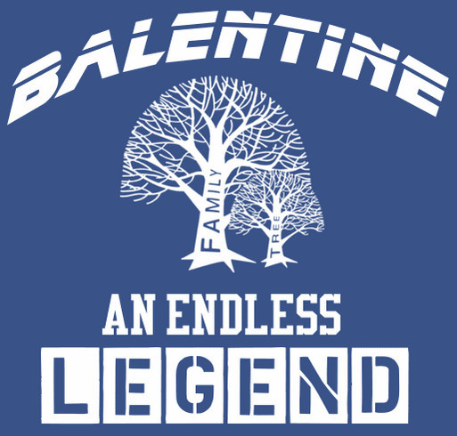 Get your limited edition "Balentine Legend" Tee Shirts before time runs out. shirt design - zoomed