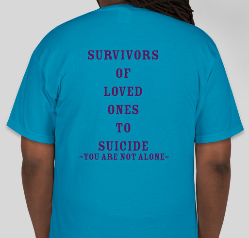 Team SOLOS and Team LaVonn AFSP Out of the Darkness Walk for suicide prevention. Fundraiser - unisex shirt design - back