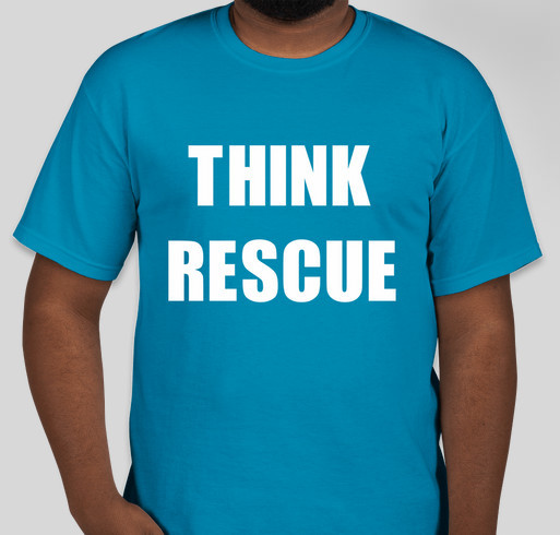 THINK RESCUE T-shirts!!! Fundraiser - unisex shirt design - front