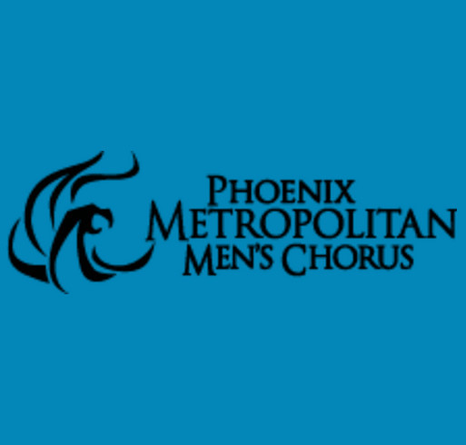 Phoenix Metropolitan Men's Chorus - T-Shirt Fundraiser Begins! shirt design - zoomed