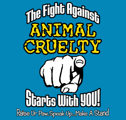 STOP ANIMAL CRUELTY - IT STARTS WITH YOU shirt design - zoomed