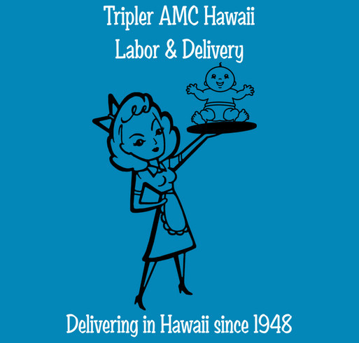 Tripler Labor & Delivery Team Booster shirt design - zoomed