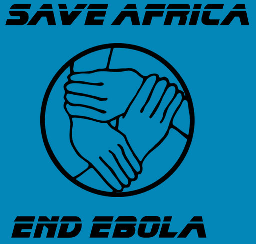 Save Africa End Ebola shirt design - zoomed