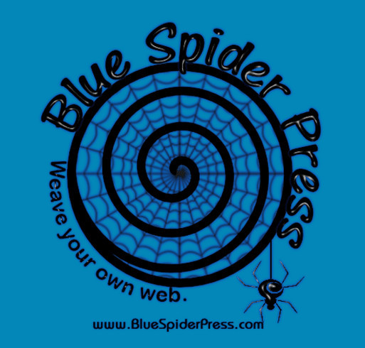 Encourage Art. Encourage Expression. Support Blue Spider Press. shirt design - zoomed