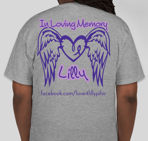 In Memory of Lilly Pihir Fundraiser - unisex shirt design - back