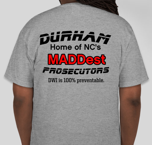 Mothers Against Drunk Driving (MADD) in Durham Fundraiser - unisex shirt design - back