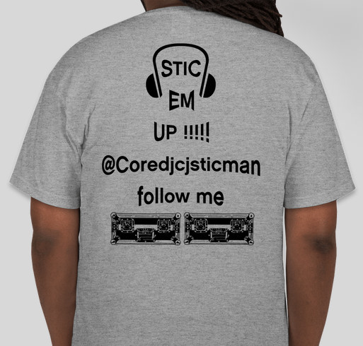Cj Tha Sticman T-Shirts !! Fundraiser - unisex shirt design - back