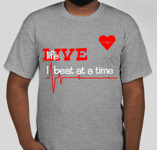 LIVE life 1 beat at a time (Raising heart health awareness) Fundraiser - unisex shirt design - front