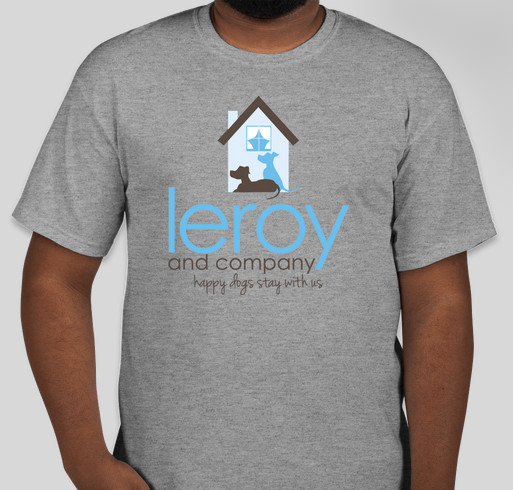 Leroy and Company Fundraiser - unisex shirt design - front