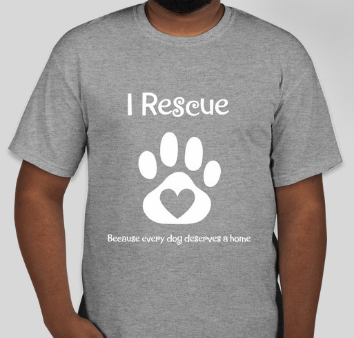 Because every dog deserves a home Fundraiser - unisex shirt design - front