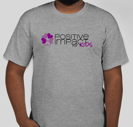 Positive Impact for Kids Fundraiser - unisex shirt design - front