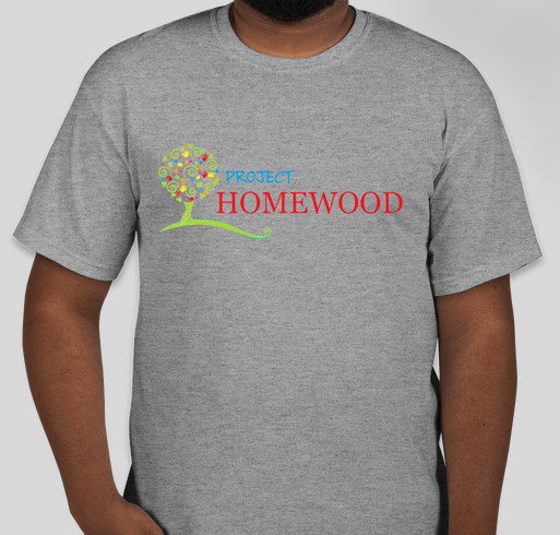 Project Homewood T-Shirts Fundraiser - unisex shirt design - front