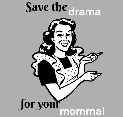 Save The Drama shirt design - zoomed