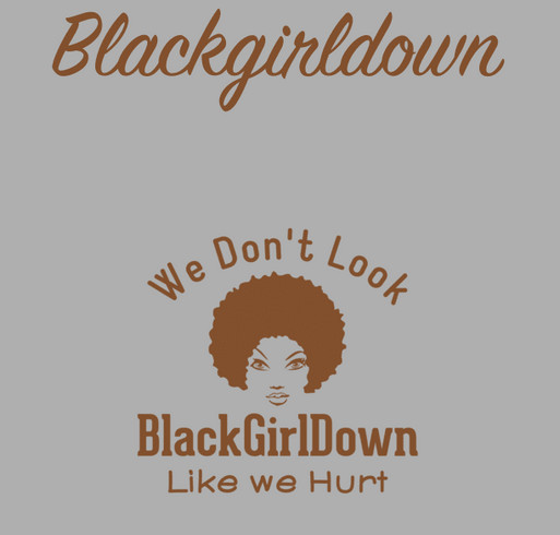 Blackgirldown "We Don't Look Like We Hurt" shirt design - zoomed