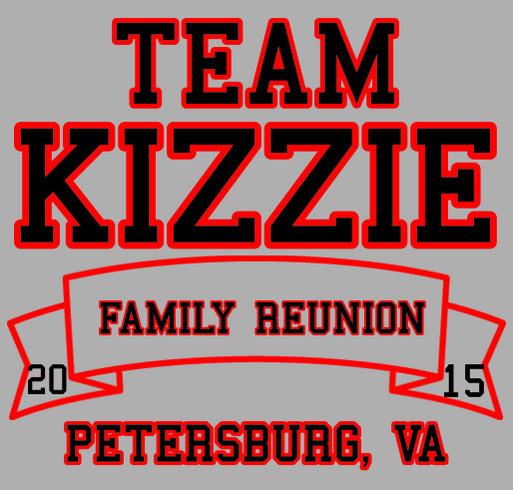 2015 KIZZIE FAMILY REUNION FUNDRAISERS shirt design - zoomed