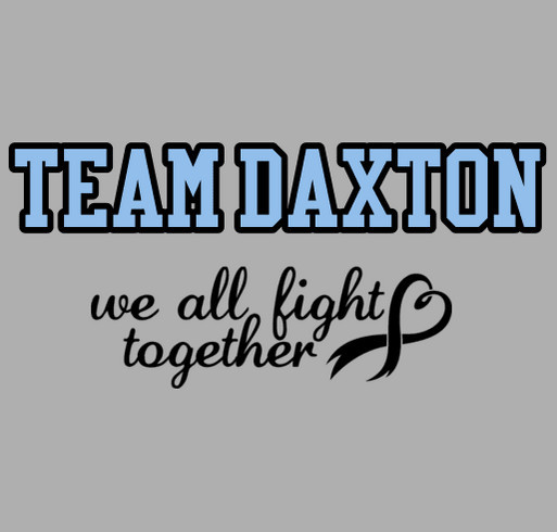 Help baby Daxton Olson fight brain cancer shirt design - zoomed