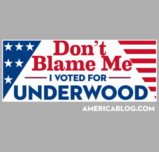 "Don't blame me, I voted for UNDERWOOD" t-shirt shirt design - zoomed
