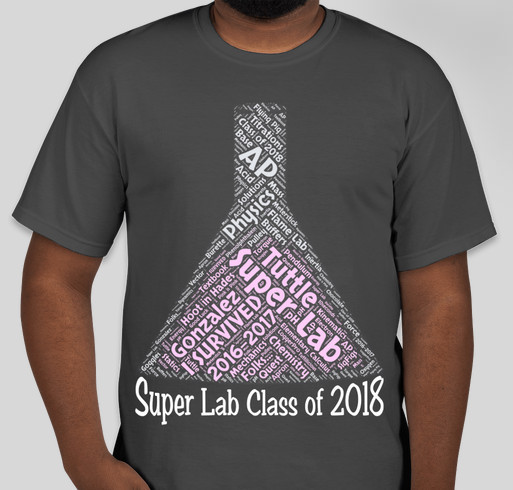 Super Lab Class of 2018 Shirts! Fundraiser - unisex shirt design - front