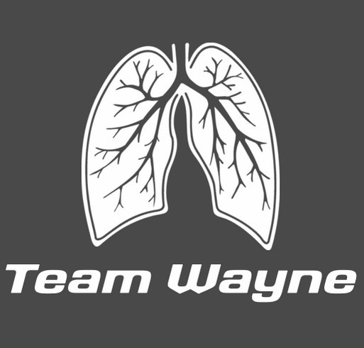 Team Wayne - Lung Transplant shirt design - zoomed
