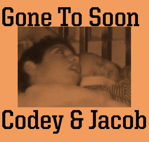 Fundraiser For Codey & Jacob's Headstone shirt design - zoomed