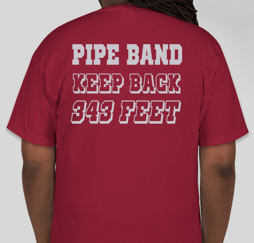 PIPE BAND -- KEEP BACK 343 FEET Fundraiser - unisex shirt design - back