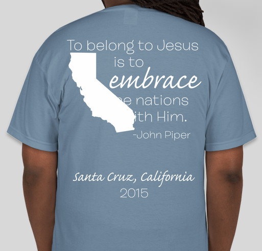 Santa Cruz, CA Summer Mission Trip Fundraiser - unisex shirt design - back