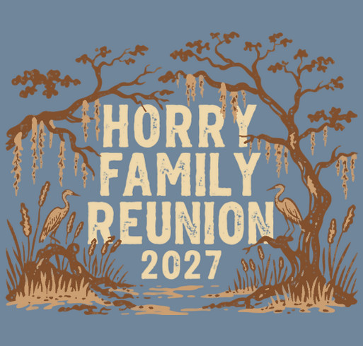 Horry Family Reunion 2027 shirt design - zoomed