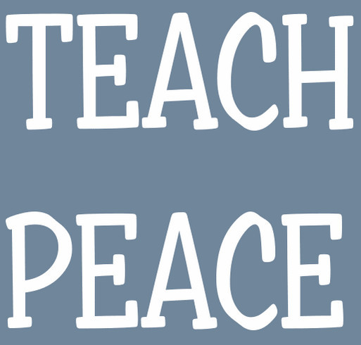 TEACH PEACE WORLDWIDE shirt design - zoomed