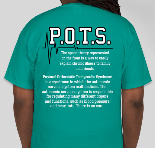 Ain't Nobody Got Spoons For That! POTS Syndrome Awareness Fundraiser - unisex shirt design - back