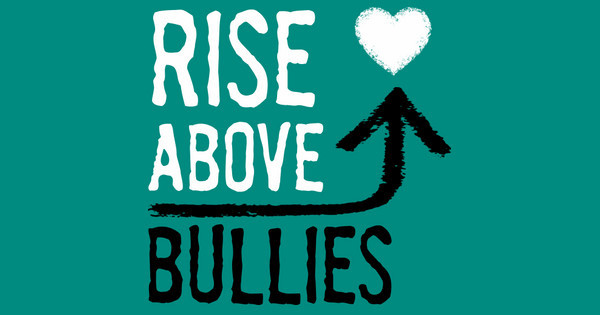 Rise Above Bullies