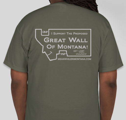 I Support The Proposed Great Wall of Montana T-Shirt Fundraiser - unisex shirt design - back