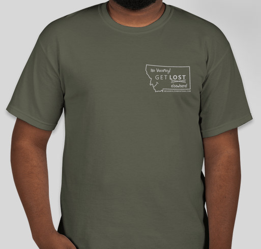 Montana No Vacancy Get Lost Elsewhere T-Shirt! Fundraiser - unisex shirt design - front