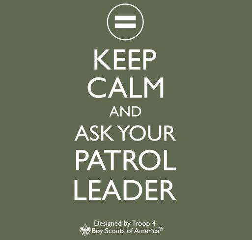 Keep Calm and Ask Your Patrol Leader shirt design - zoomed