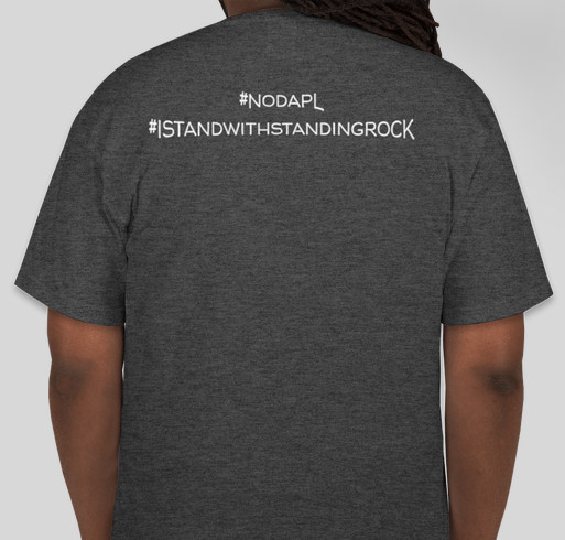 Standing with Standing Rock Fundraiser - unisex shirt design - back