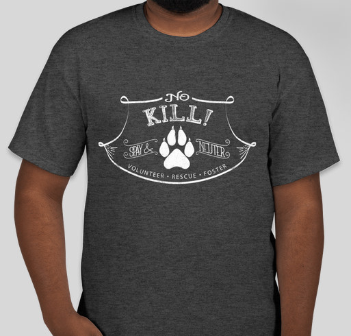 No Kill Vintage - Spay & Neuter - Volunteer - Rescue - Foster Fundraiser - unisex shirt design - front