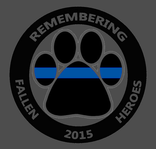 Remember Our 2015 K9 Heroes shirt design - zoomed