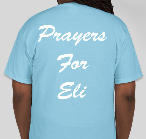 Prayers For Eli Fundraiser - unisex shirt design - back