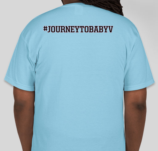 #JOURNEYTOBABYV Fundraiser - unisex shirt design - back