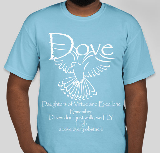 D.O.V.E.-Daughters of Virtue and Excellence Growth CAMPAIGN Fundraiser - unisex shirt design - front