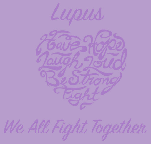 Lupus Prescription Assistance and Scholarships shirt design - zoomed
