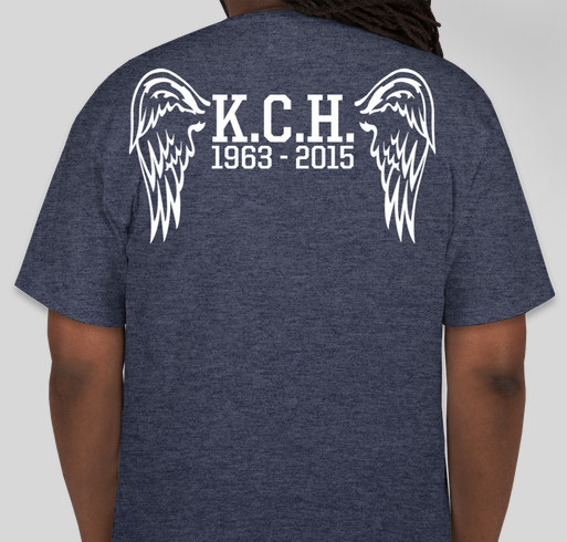 In loving memory of K.C. Hysel Fundraiser - unisex shirt design - back