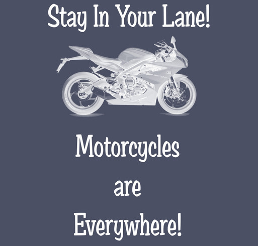 Stay in Your Lane! Motorcycles are everywhere shirt design - zoomed