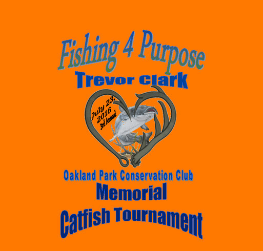 Fishing 4 Purpose Trevor Clark Memorial Catfish Tournament T-shirts shirt design - zoomed