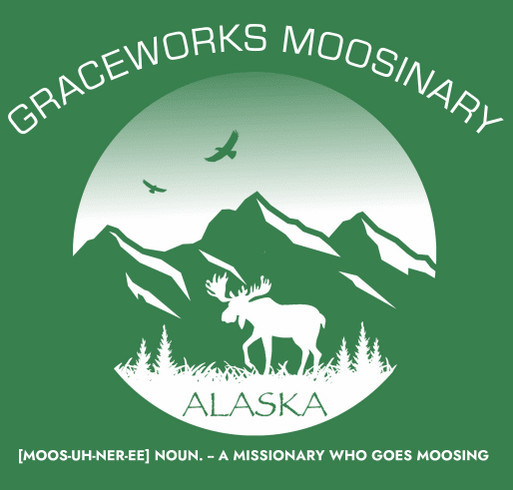 GraceWorks Alaska 2021 Moosinary T-Shirts shirt design - zoomed
