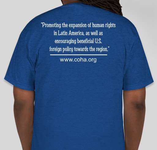 Council on Hemispheric Affairs (COHA) T-Shirts Fundraiser - unisex shirt design - back