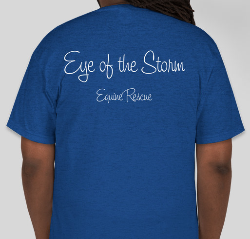 Eye of the Storm Equine Rescue Help Fundraiser - unisex shirt design - back