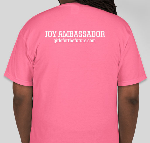 Girls For the Future (GFF) Joy Ambassadors Movement Fundraiser - unisex shirt design - back